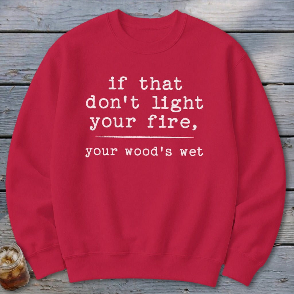 Your Wood's Wet Sweatshirt