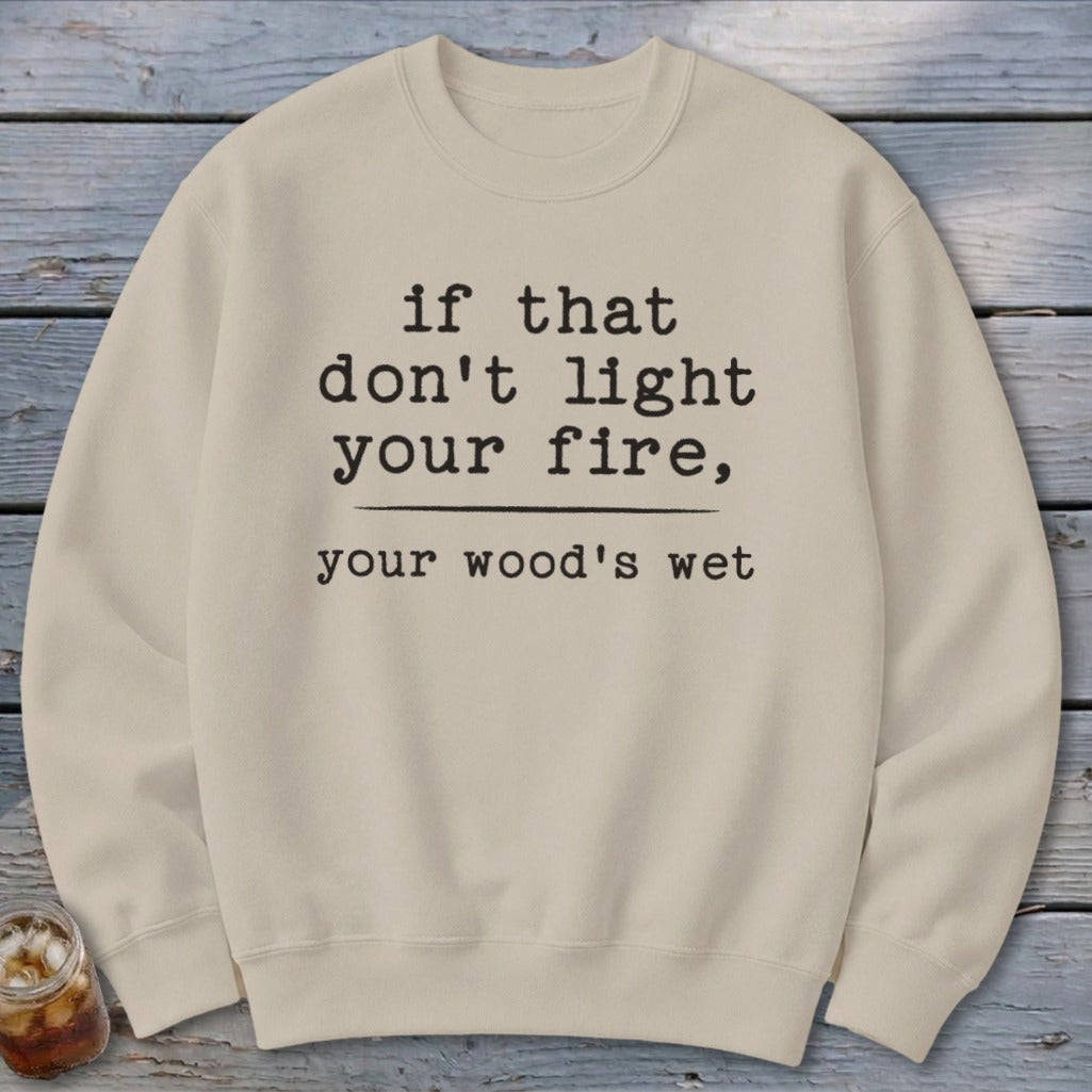 Your Wood's Wet Sweatshirt