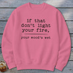 Your Wood's Wet Sweatshirt