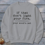 Your Wood's Wet Sweatshirt