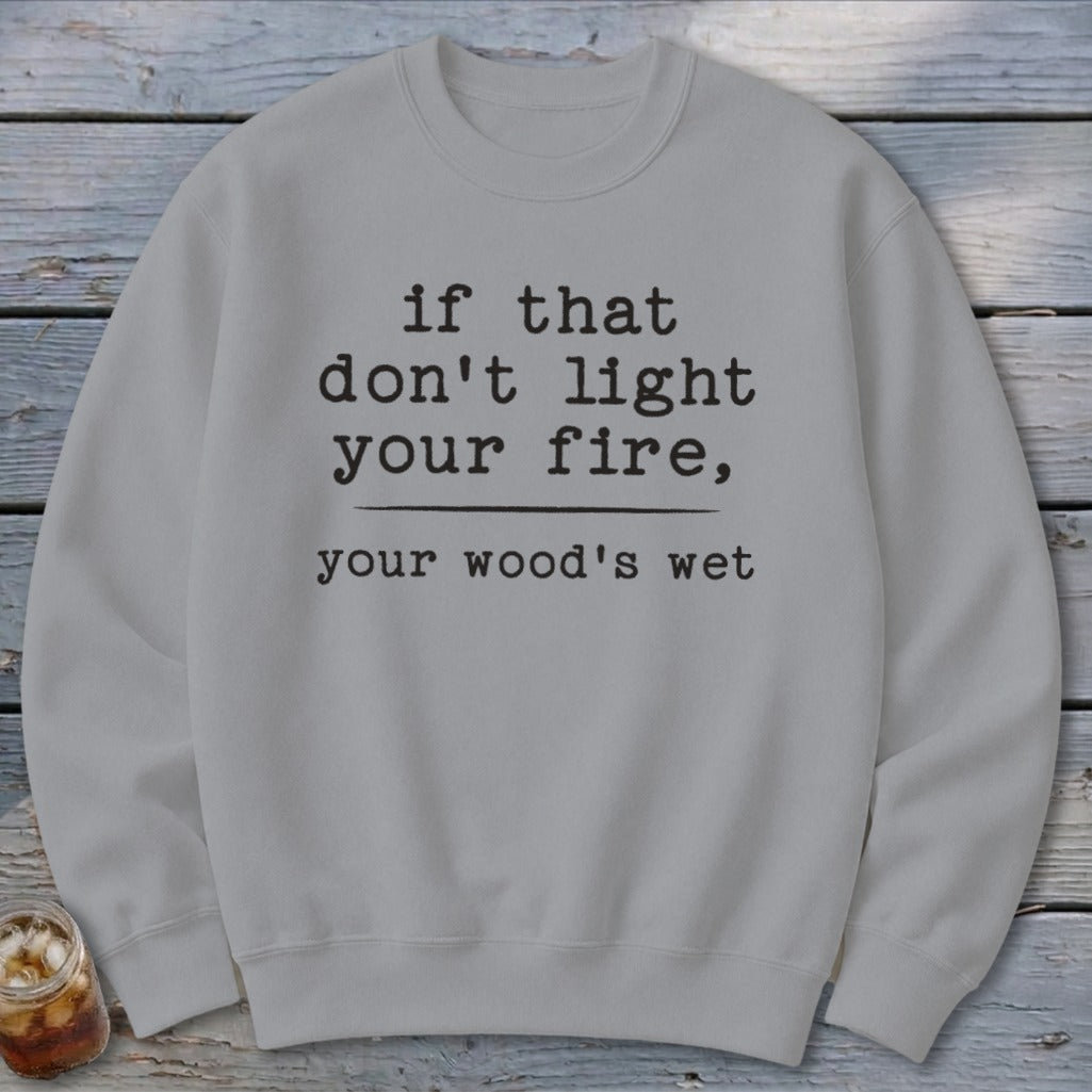 Your Wood's Wet Sweatshirt