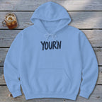 Your'n Hoodie