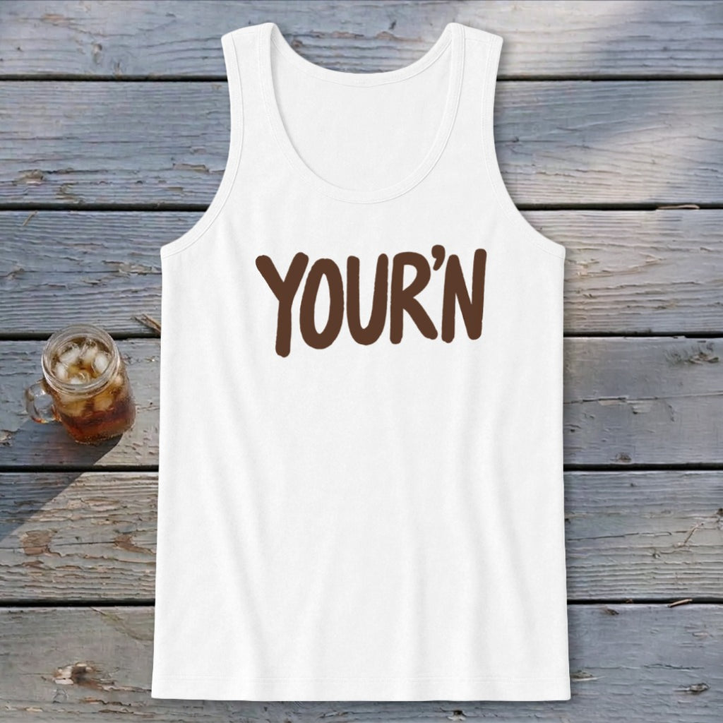 Your'n Tank Top
