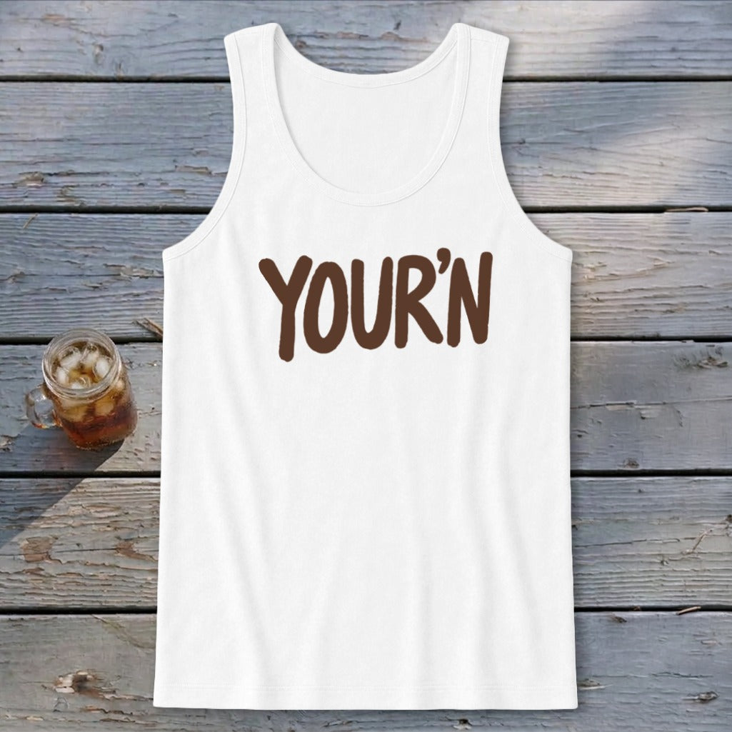Your'n Tank Top