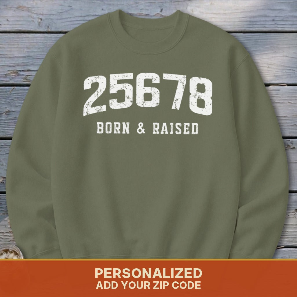 Zip Code Born & Raised Sweatshirt