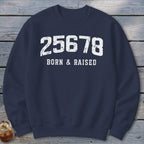 Zip Code Born & Raised Sweatshirt