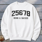 Zip Code Born & Raised Sweatshirt