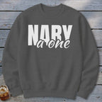 Dark gray sweatshirt with white text "NARY a one"