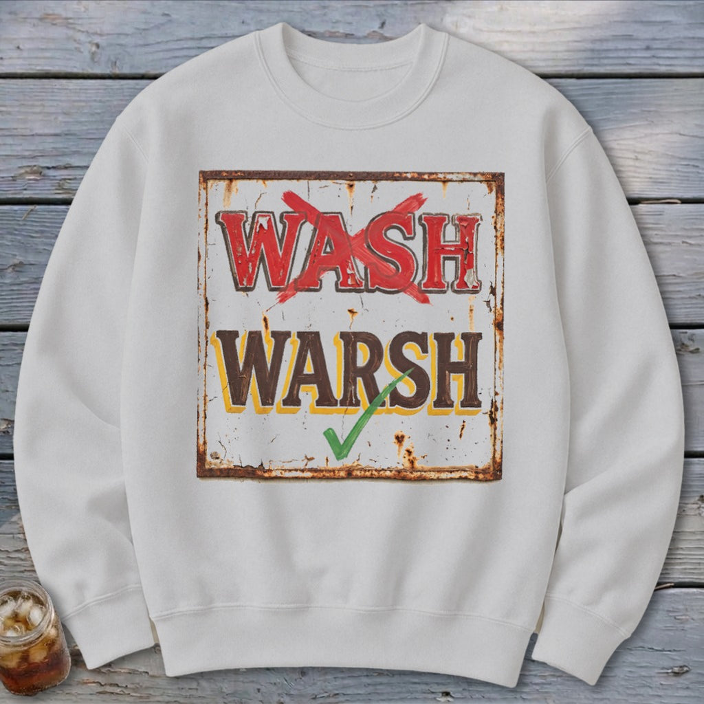 White crewneck sweatshirt featuring a distressed sign graphic with red text crossed out and brown text checked.