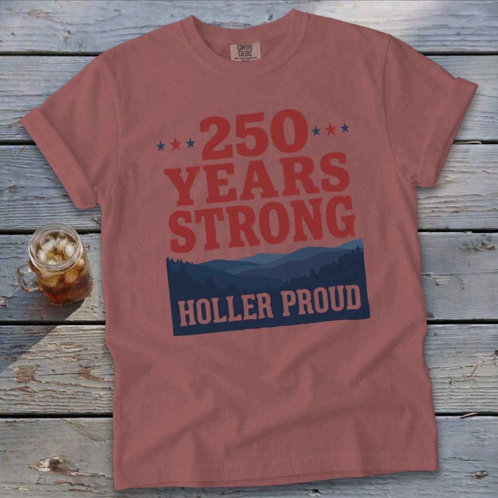 Red t-shirt with "250 Years Strong" and "Holler Proud" text.
