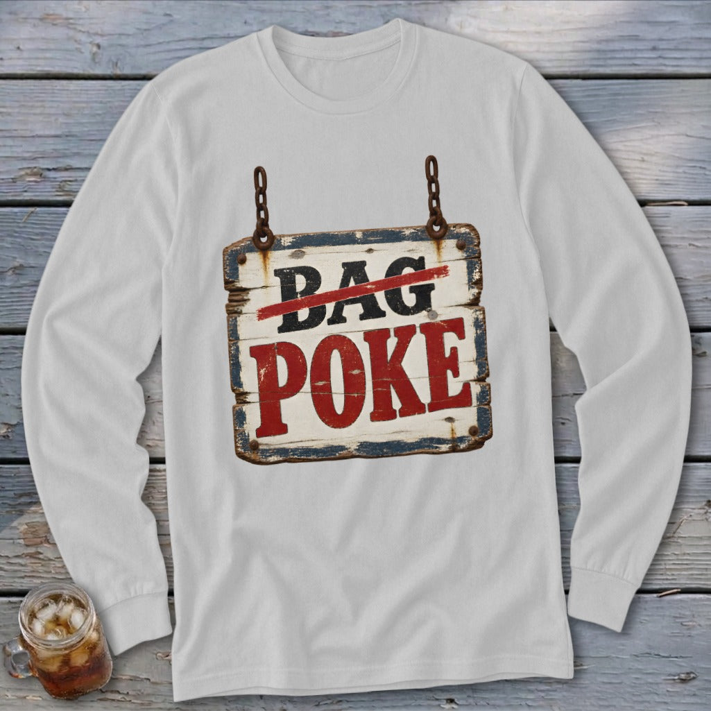 A light gray long-sleeve shirt displays a distressed wooden sign graphic that reads BAG POKE.