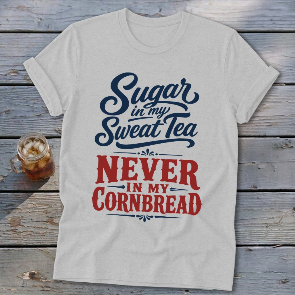 A light gray t-shirt featuring the blue and red text Sugar in my Sweat Tea Never in my Cornbread.