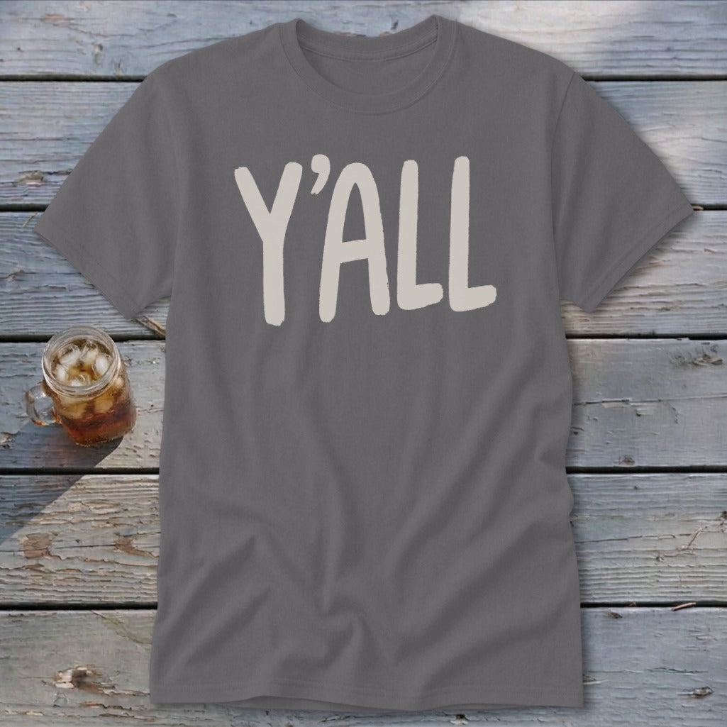 Gray t-shirt with "Y'ALL" in large, cream-colored block letters.
