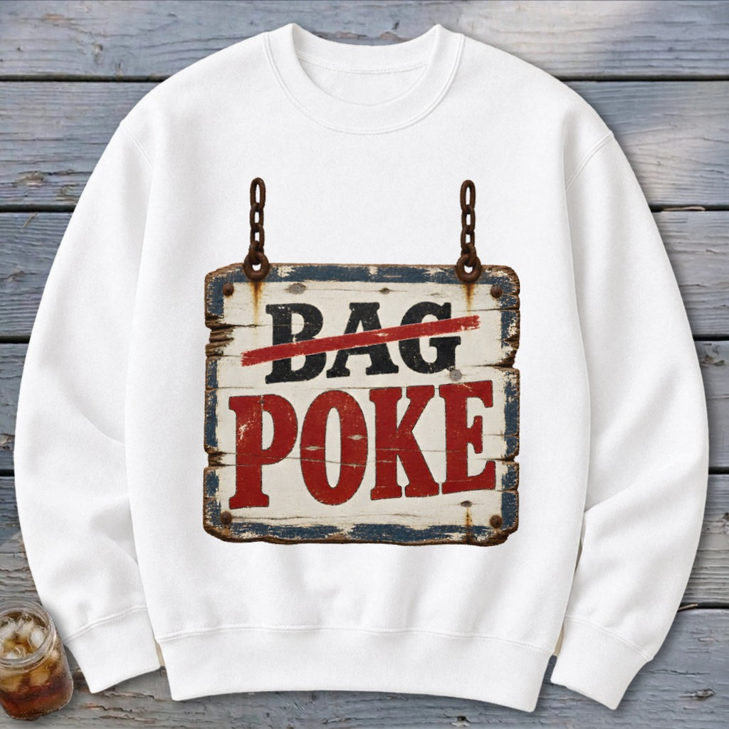 A white crewneck sweatshirt featuring a graphic of a hanging, weathered wooden sign with the text BAG POKE.