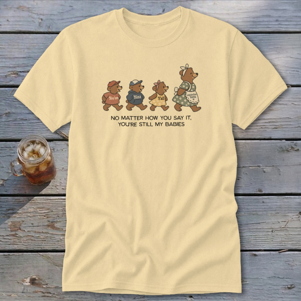 Mama bear and cubs graphic with text "No matter how you say it, you're still my babies."