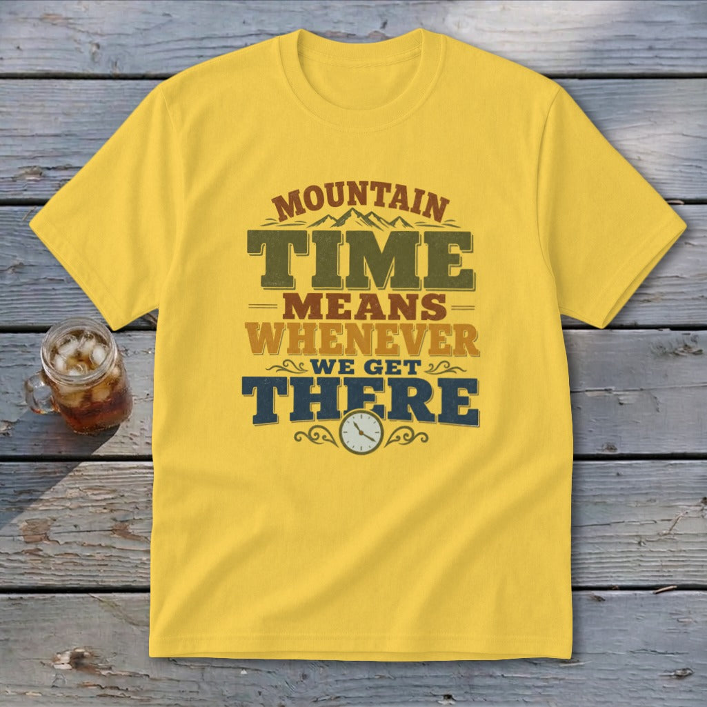 Yellow t-shirt with "Mountain Time Means Whenever We Get There" text and a clock graphic.