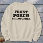 Cream sweatshirt with black text "FRONT PORCH PHILOSOPHER"