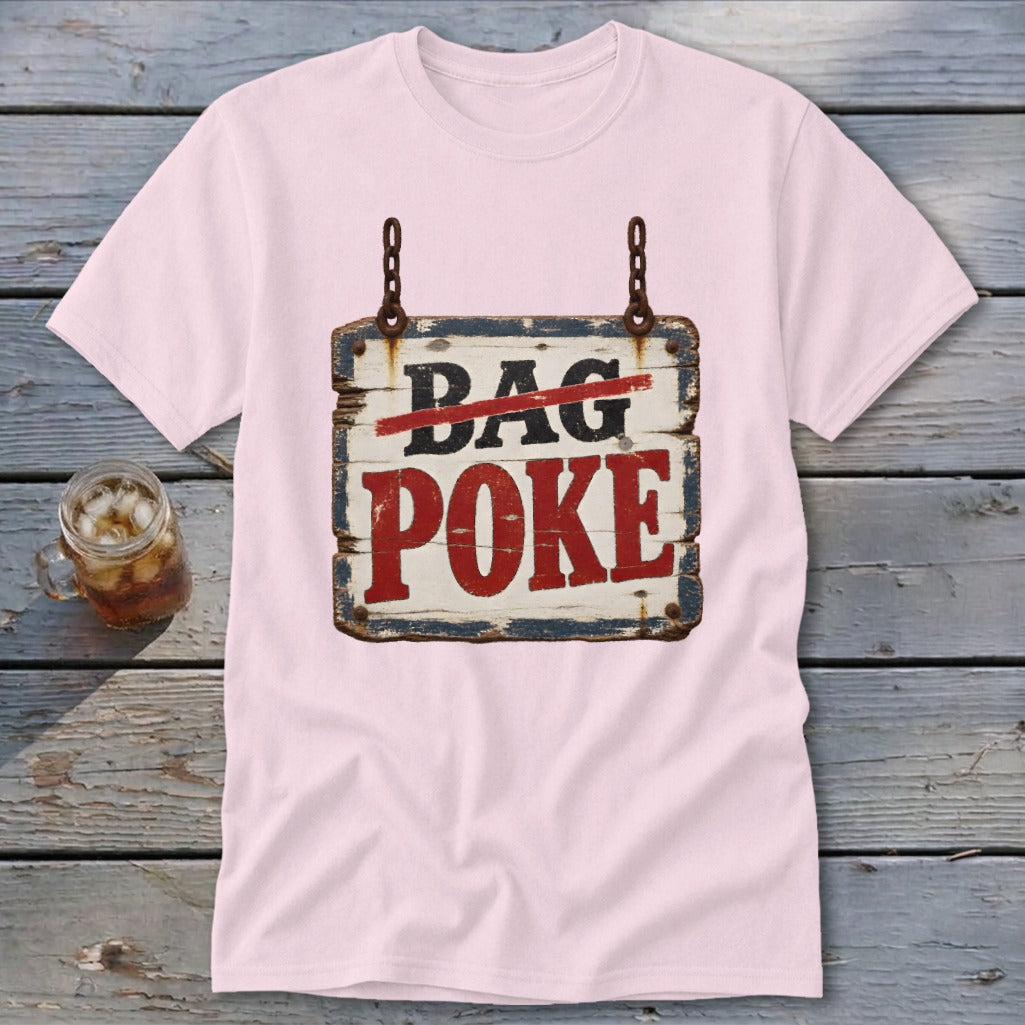 Light pink t-shirt featuring a distressed wooden sign with the text "NO BAG POKE."