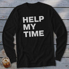 Black long-sleeved shirt with white text "HELP MY TIME"