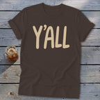 Brown t-shirt with "Y'ALL" in cream text.