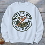 White sweatshirt with "Holler Wifi No Signal, No Problem" circular graphic.