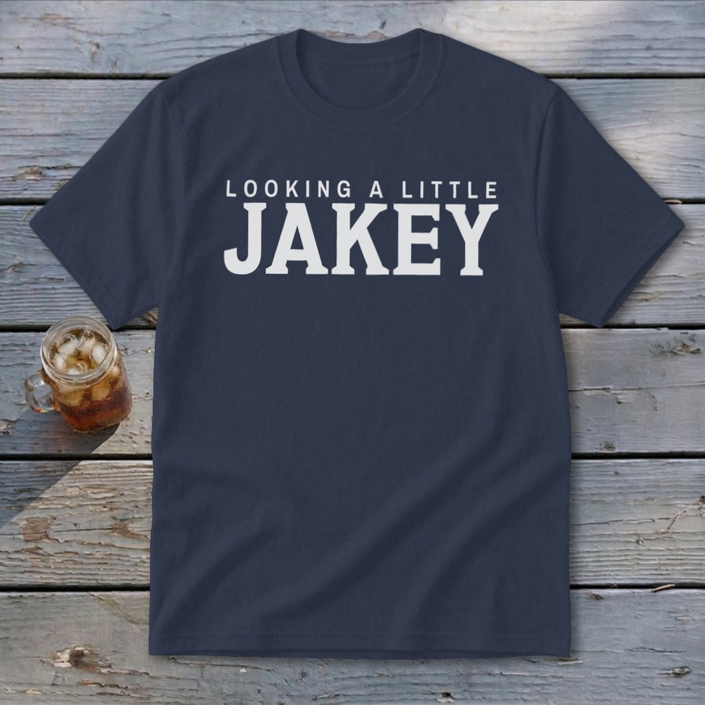 Navy t-shirt with "LOOKING A LITTLE JAKEY" printed in white text.