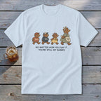 T-shirt with four bears and text "No Matter How You Say It, You're Still My Babies".