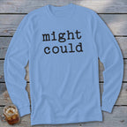 Light blue long-sleeve shirt with "might could" text in black.