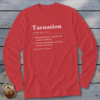 Red long sleeve shirt with "Tarnation" definition printed in white text.