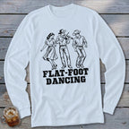 White long-sleeve shirt with black graphic of three people dancing and the text "FLAT-FOOT DANCING".