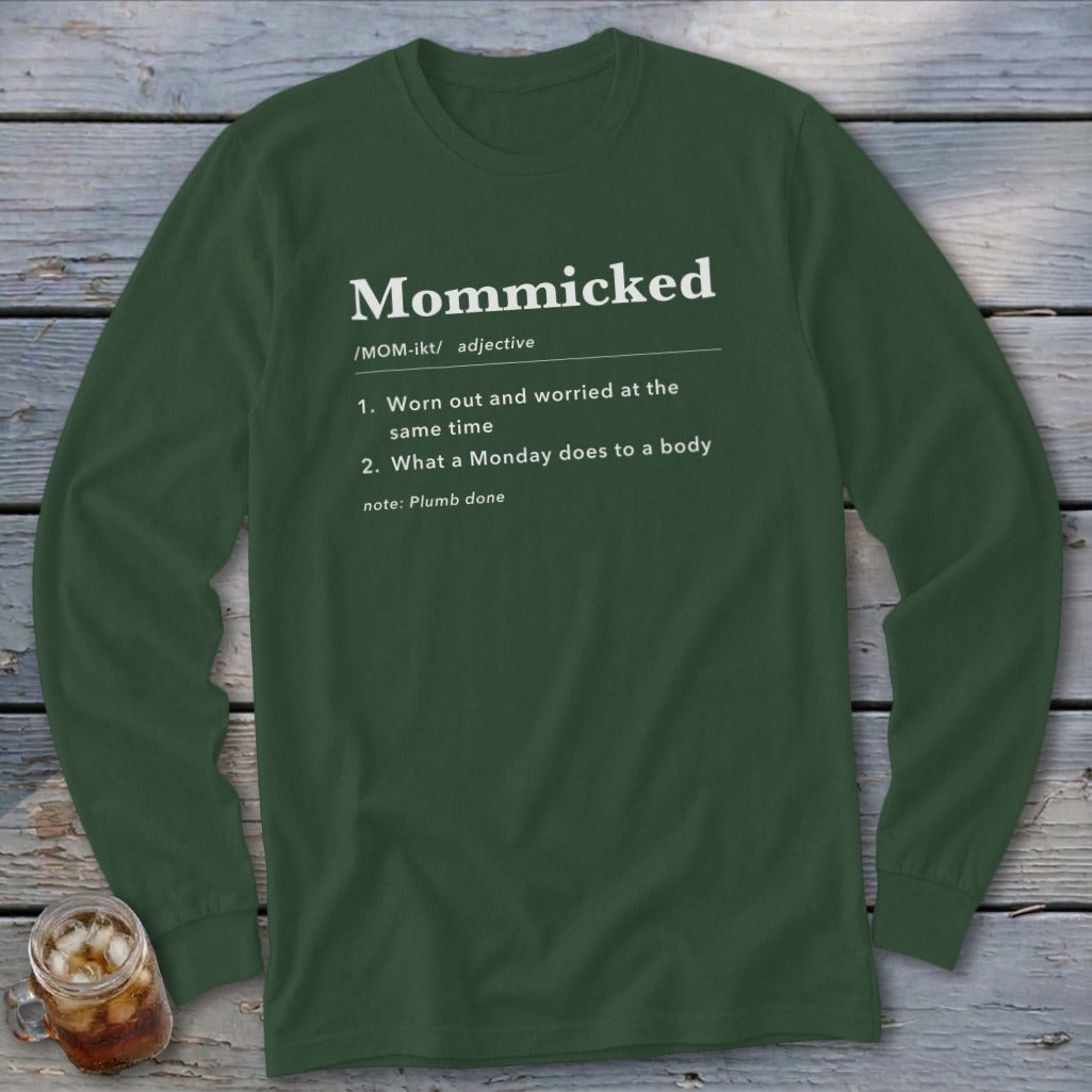 Dark green long sleeve shirt with "Mommicked" definition text.