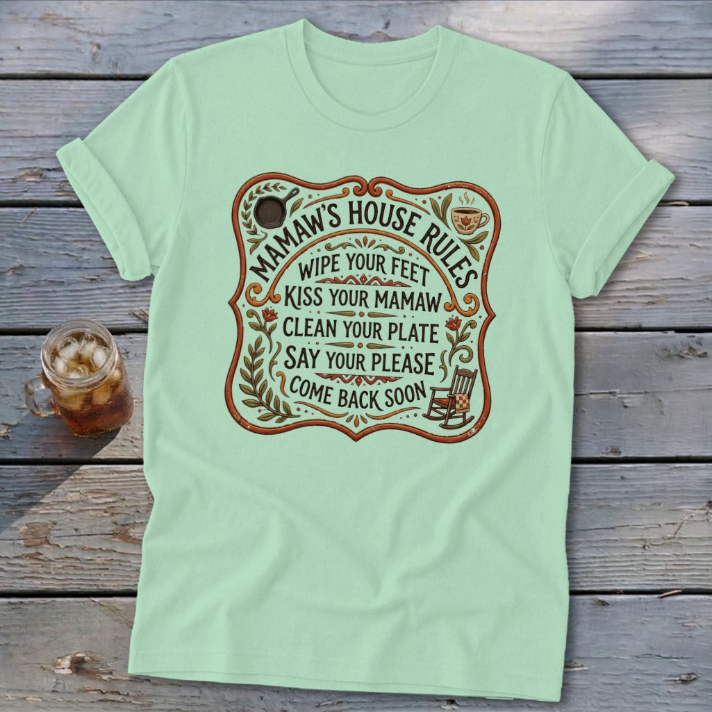 Light green t-shirt with "Mamaw's House Rules" graphic.
