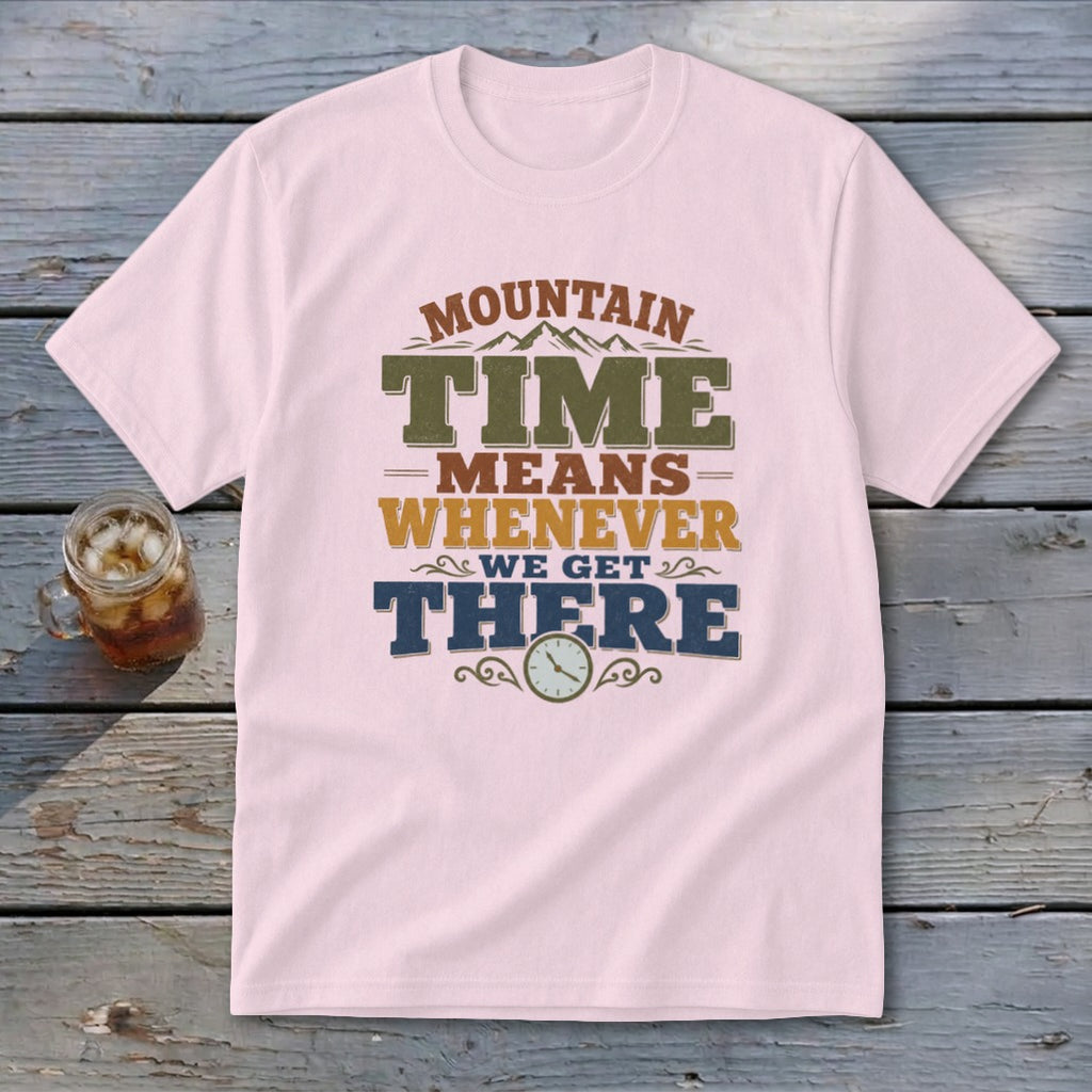 Pink t-shirt with "Mountain Time Means Whenever We Get There" text and clock graphic.