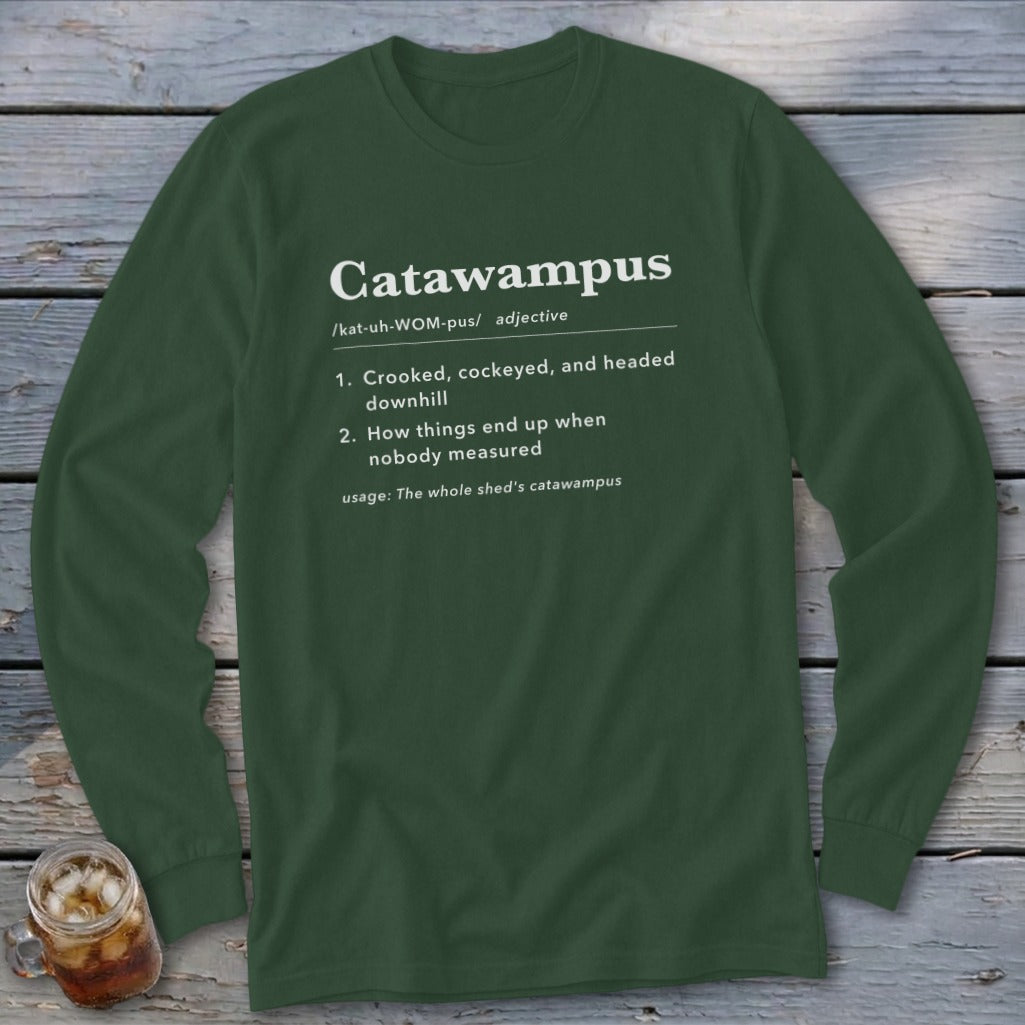 Dark green long-sleeved shirt with "Catawampus" definition printed in white text.