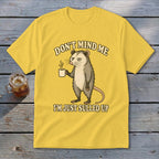 Yellow t-shirt with opossum holding coffee and text "Don't mind me I'm just sulled up."