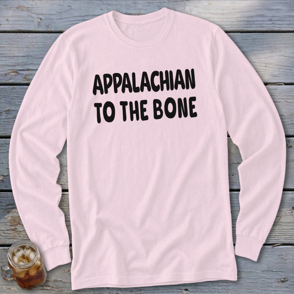 Pink long-sleeve shirt with black text reading "APPALACHIAN TO THE BONE".
