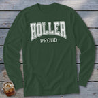 Dark green long sleeve shirt with "HOLLER PROUD" text in white.