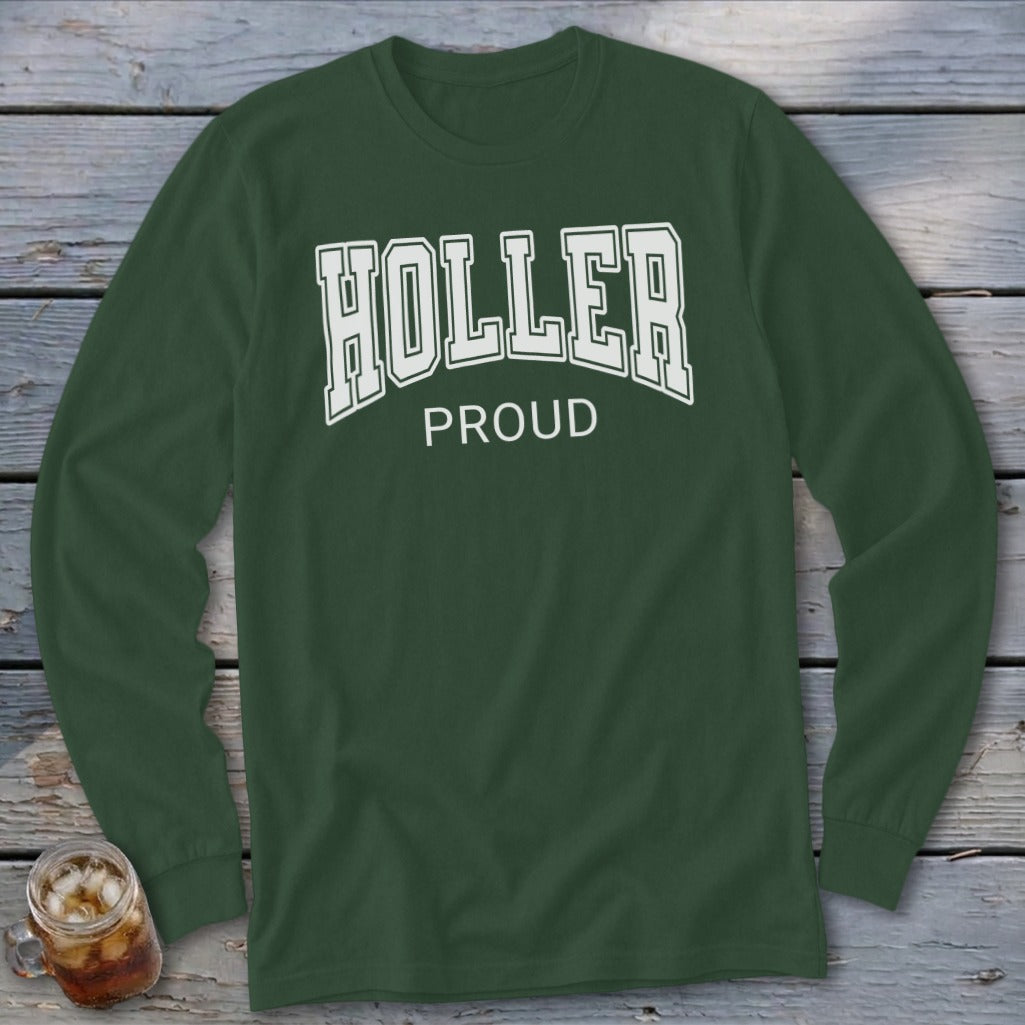 Dark green long sleeve shirt with "HOLLER PROUD" text in white.