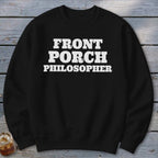 Black sweatshirt with "FRONT PORCH PHILOSOPHER" text in white.