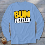 Light blue long-sleeve t-shirt with the text BUM FUZZLED printed in yellow and white across the chest.
