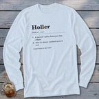 White long-sleeve shirt with "Holler" definition printed in black text.