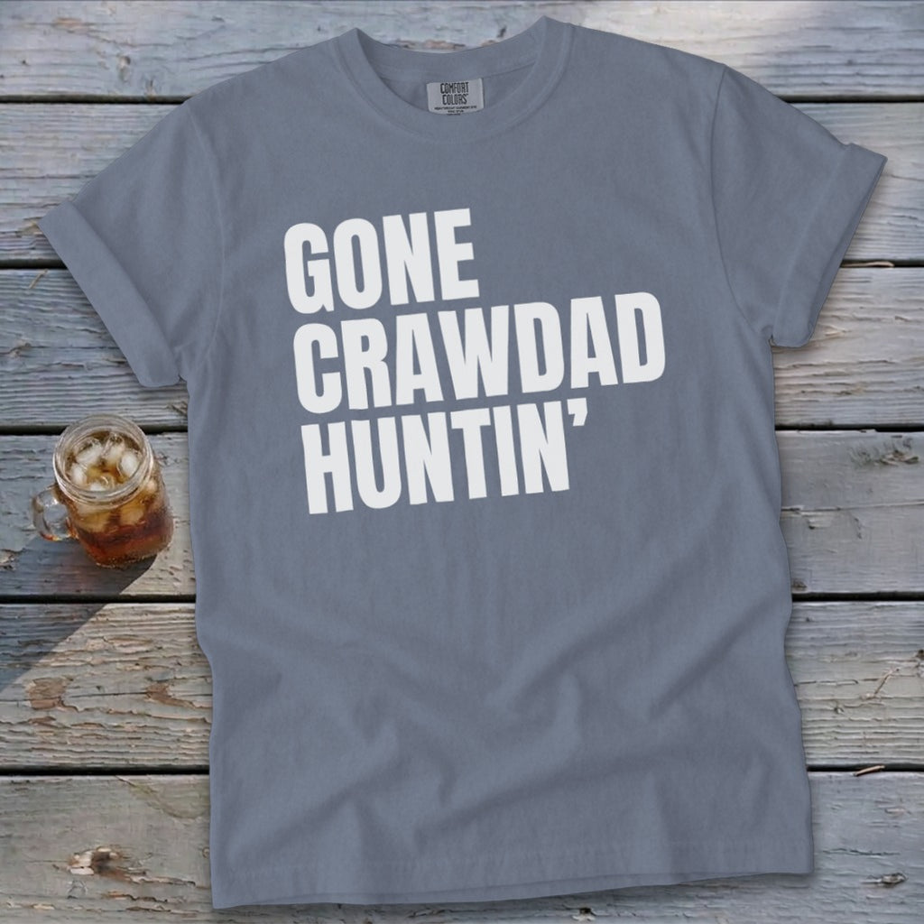 Grey t-shirt with white text reading "GONE CRAWDAD HUNTIN'".