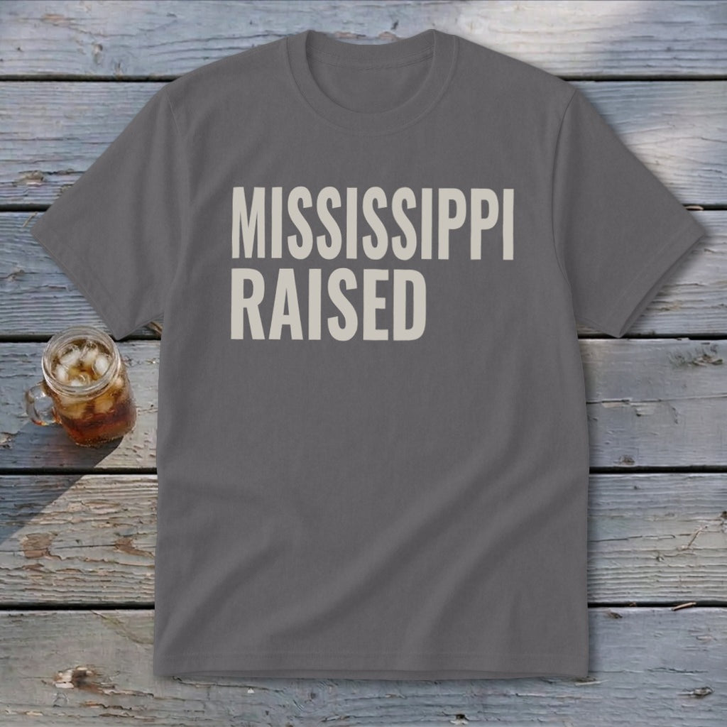 Gray t-shirt with "MISSISSIPPI RAISED" in off-white text.