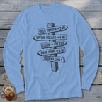 Light blue long-sleeve t-shirt with a black graphic of a rustic wooden signpost pointing in various directions with humorous text.