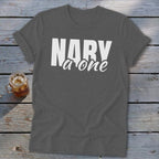 Charcoal t-shirt with white text "NARY a one" and a glass of iced beverage.