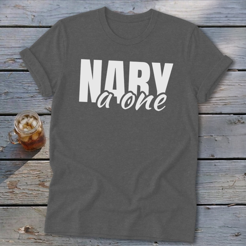 Charcoal t-shirt with white text "NARY a one" and a glass of iced beverage.
