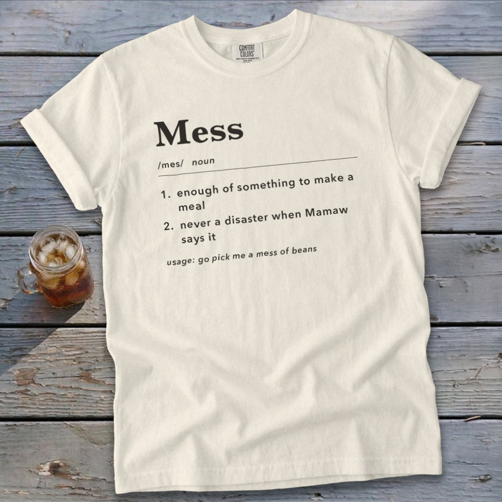 Cream t-shirt with "Mess" definition and usage, Comfort Colors brand.