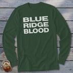 Dark green long sleeve shirt with "BLUE RIDGE BLOOD" text in white.