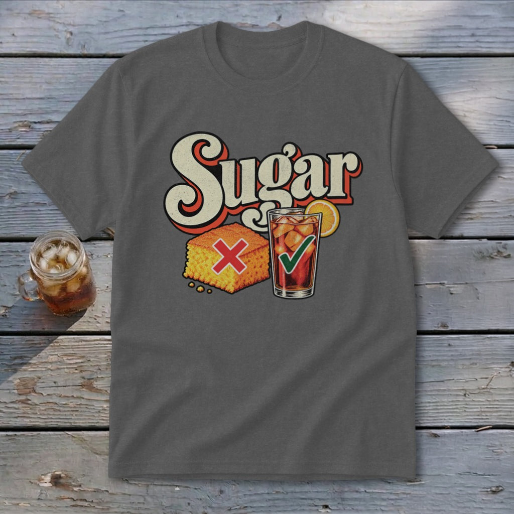 Charcoal gray t-shirt featuring a retro graphic that reads Sugar with a red X on cornbread and green checkmark on iced tea.