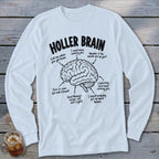 Long-sleeve shirt with "Holler Brain" text and a diagram of a brain with humorous labels.